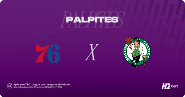 76ers x Celtics: palpites e odds da NBA 2025